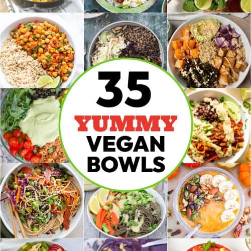 35 Mouth-Watering Vegan Bowls
