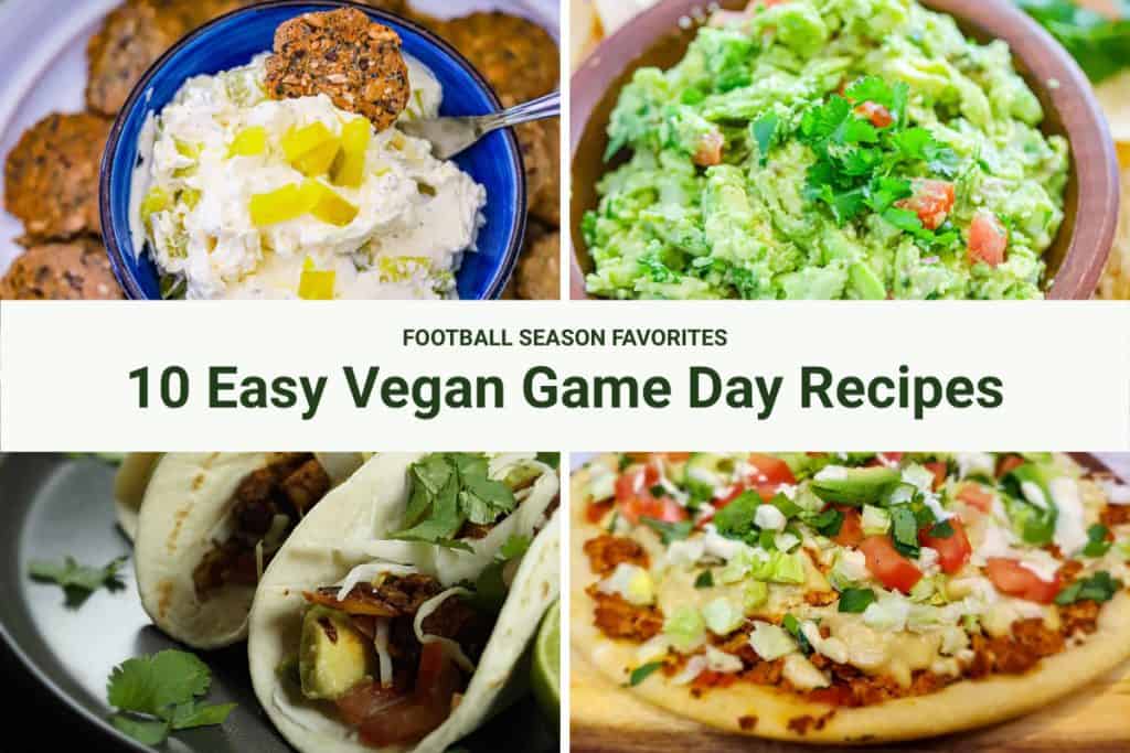 Collage of vegan game day recipes including dill pickle dip, guacamole, tempeh tacos, and taco pizza